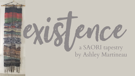 EXISTENCE - a SAORI tapestry